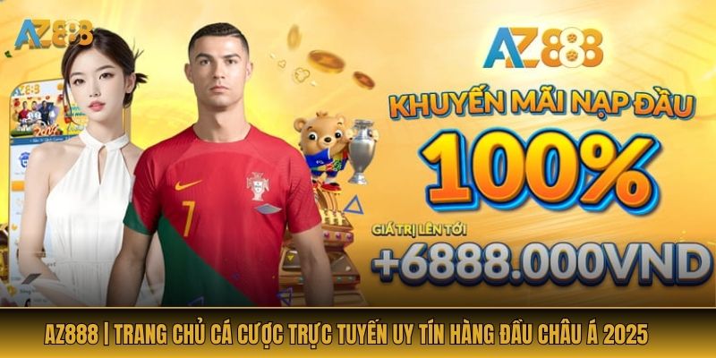 Ưu đãi AZ888 - Nhận quà hấp dẫn mỗi ngày