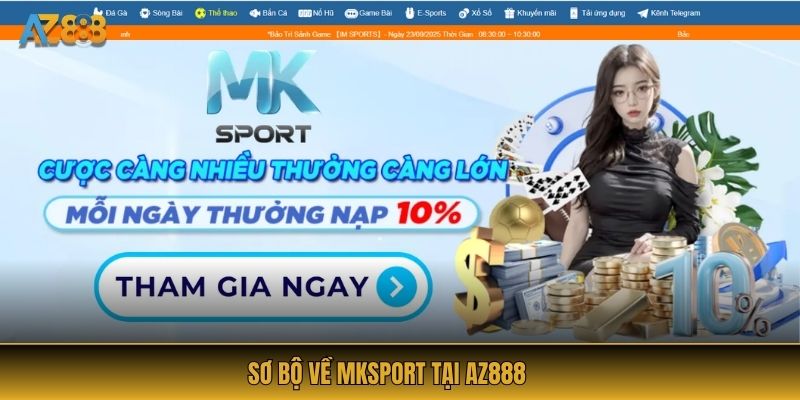 Sơ bộ về MKSport tại AZ888